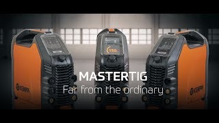 The new MasterTig - Far from the ordinary