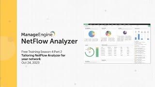 Tailoring NetFlow Analyzer for your network - Free Training Season 4 Part 2 EDT, 2023