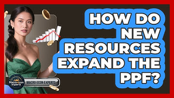 How Do New Resources Expand The PPF? - Macroecon Experts