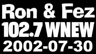 Ron & Fez WNEW 2002-07-30