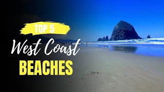 Top 5 West Coast Beaches- Travel Video