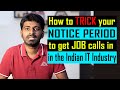 Trick your notice period to get job calls in india  job searching  telugu  software lyf  2021