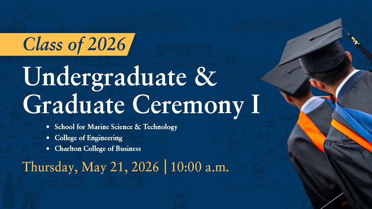 UMass Dartmouth Class of 2026 Undergraduate & Graduate Student Ceremony ...