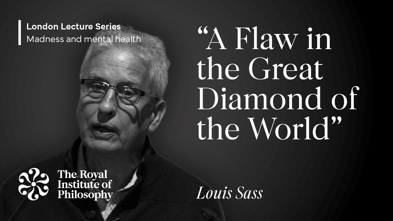 A Flaw in the Great Diamond of the World: On Contemporary Psychology and Subjectivity – Louis Sass