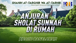 Shahih At-Targhib wa At-Tarhib - Anjuran Shalat Sunnah di Rumah