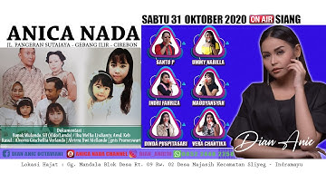 LIVE ANICA NADA (Dian Anic) | EDISI siang 31 OKTOBER 2020 | MAJASIH | SLIYEG | INDRAMAYU