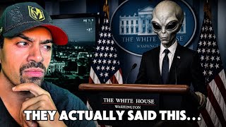 The White House Announces Aliens Live Among Us...