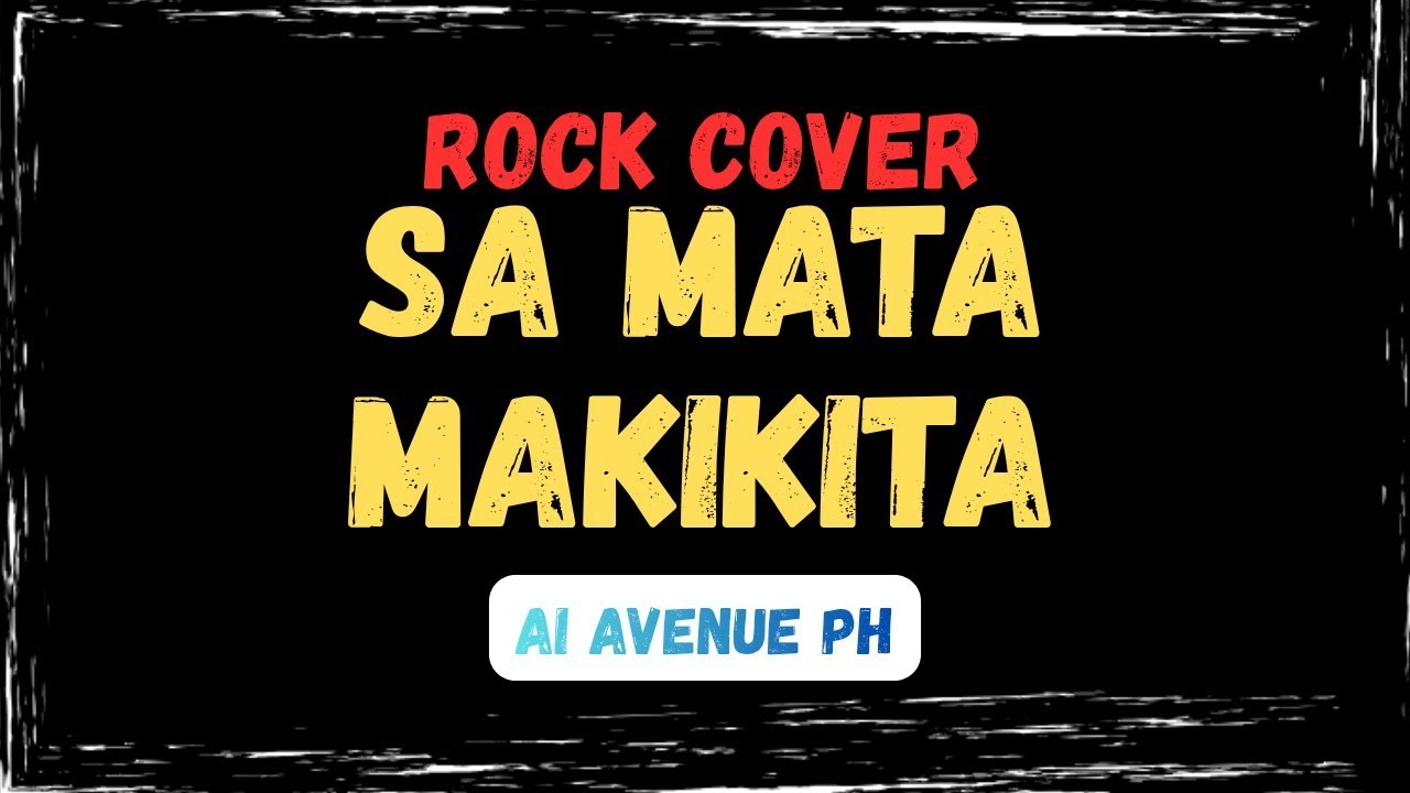 Sa Mata Makikita - (Rock Version) AI AVENUE PH 