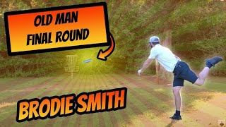 Brodie Smith Final Round at C-Tier | Old Man Disc Golf Course