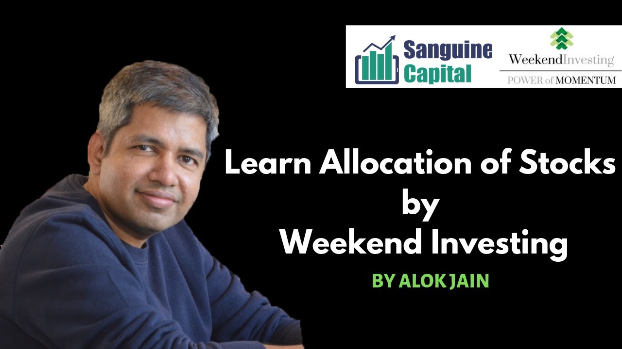 Learn Allocation of Stocks by Weekend Investing | Sanguine Capital