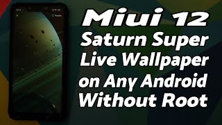 MIUI 12 Super Saturn Live Wallpaper on Any Android Without Root (Android 8.0 & above) screenshot 3