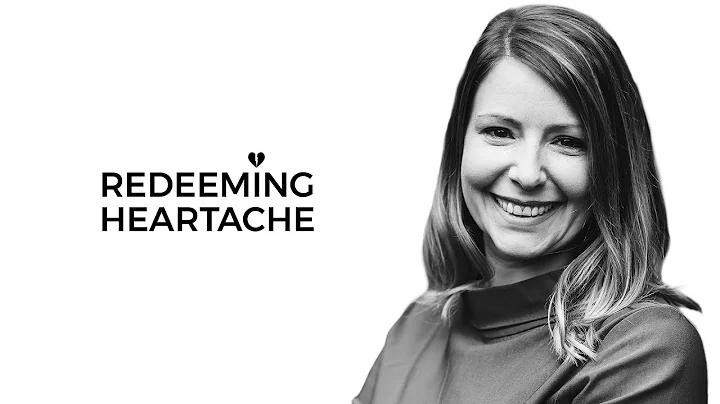 Redeeming Heartache (with Cathy Loerzel)