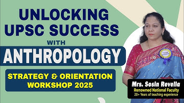 Unlocking UPSC success with Anthropology Strategy & orientation workshop 2025