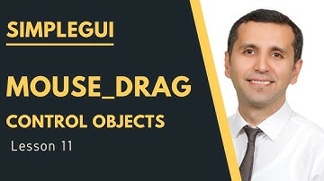 SimpleGUI (Lesson 11): Control Objects - Mouse_Drag