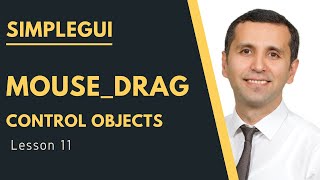SimpleGUI (Lesson 11): Control Objects - Mouse_Drag