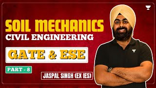 Soil Mechanics | Civil Engineering | Part 8 | Gate & ESE by Jaspal Singh (EX IES)