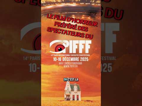 LE FILM PRÉFÉRÉ DES SPECTATEURS DU PIFFF 