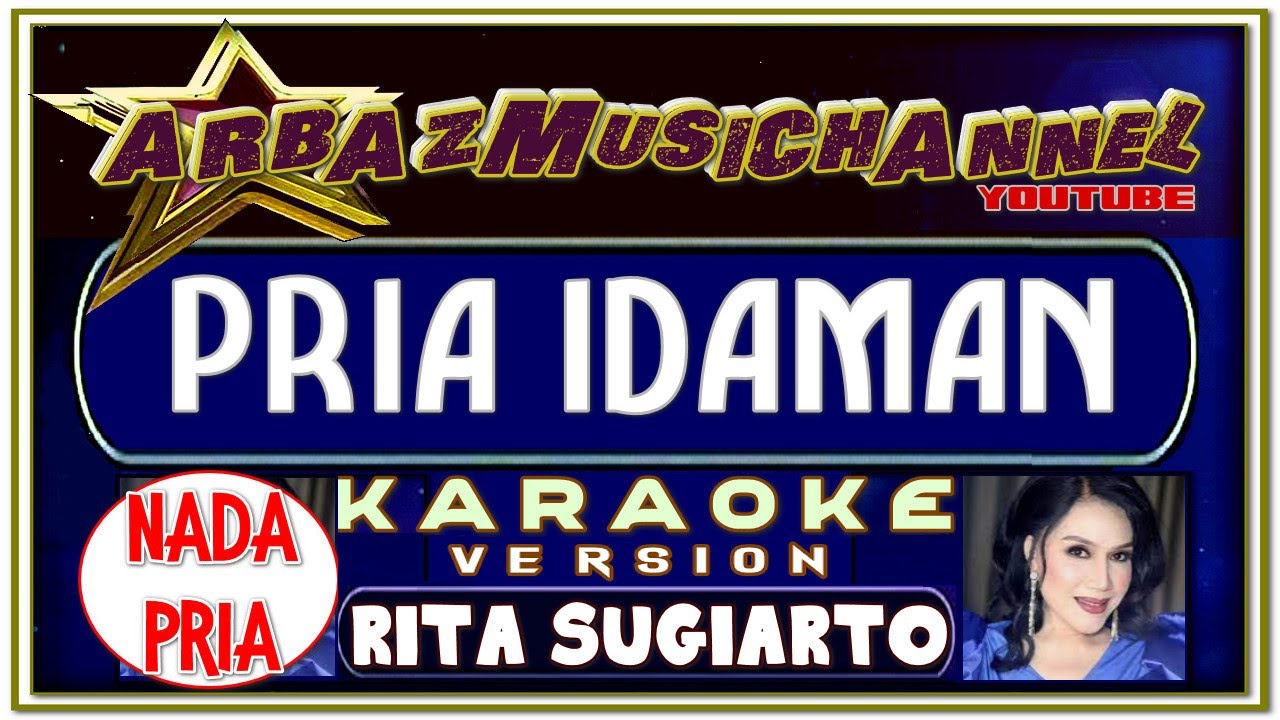 Karaoke Dangdut PRIA IDAMAN (Nada Pria) Rita Sugiarto YouTube