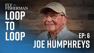 Joe Humphreys "Mr. Penn State" Reveals what he's Learned in 90 years of Fly Fishing