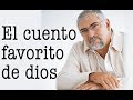 Jorge Bucay - El cuento favorito de dios