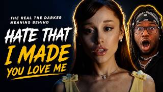 The Dark Truth Behind "HATE THAT I MADE YOU LOVE ME"