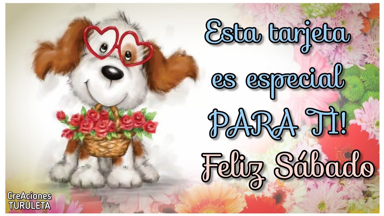 🦋🌷FELIZ SÁBADO!! MUY BUENOS DÍAS!! ☀️ ESTÁ HERMOSA TARJETA CON CARIÑO PARA TI💌