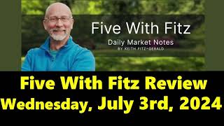 Five With Fitz Review, Wednesday, July 3rd, 2024