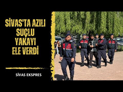 Sivas'ta Azılı Suçlu Yakayı Ele Verdi