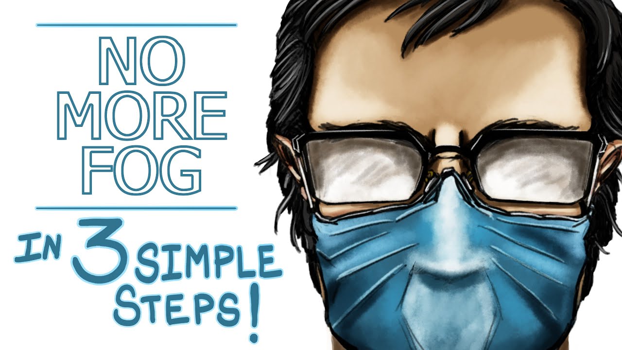 How to Wear a Mask without Your Glasses Fogging Up YouTube