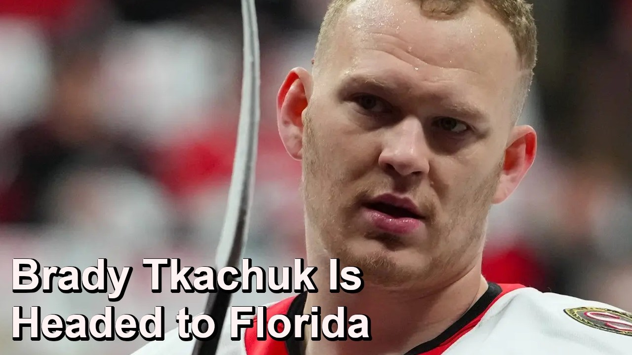 Ottawa Trading Tkachuk to Panthers for Draft Picks