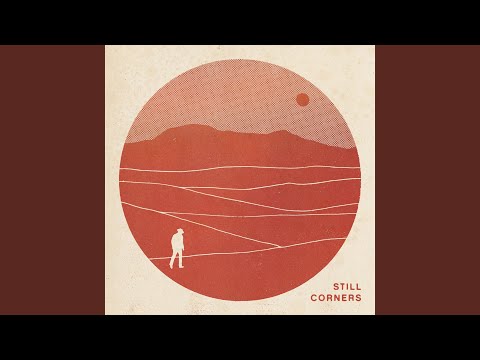 White Sands - Still Corners