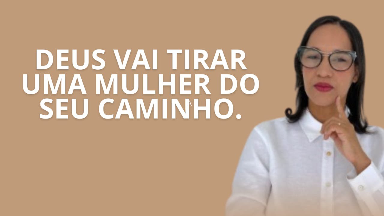 AO VIVO: Uma forte revelação pra vc agora, Deus vai tirar uma mulher do seu caminho.