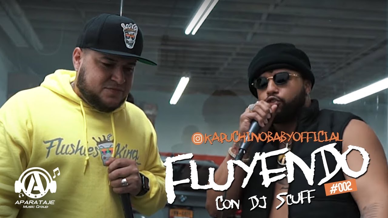 Kapuchino fluyendo con DJ Scuff #002