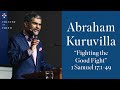 Abraham Kuruvilla - "Fighting the Good Fight"