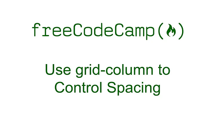 CSS Grid - Use grid-column to Control Spacing - Free Code Camp