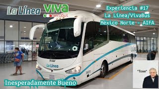 Sorpresa Grata | La Línea/VivaBus | México Norte - AIFA | Experiencia #17