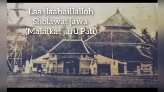 Sholawat jawa Kuno (Malaikat Juru Pati) Laa ilaahaillalloh