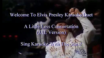 Elvis Presley A Little Less Conversation JXL Karaoke Duet