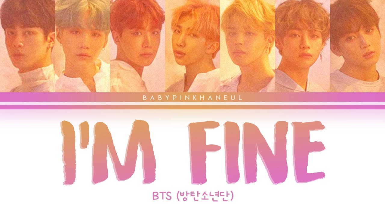 Bts 방탄소년단 I M Fine Color Coded Lyrics 가사 歌詞 Han Rom Eng Youtube Bts 방탄소년단 I M Fine Color Coded Lyrics 가사 歌詞 Han Rom Eng Youtube