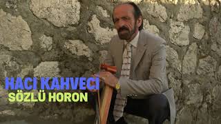 Hacı Kahveci - Sözlü Horon Resimi