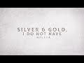 Silver and gold i do not have   head elder alex clerk