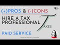 Should You Hire a Tax Professional to Do Your Taxes? Pros &amp; Cons