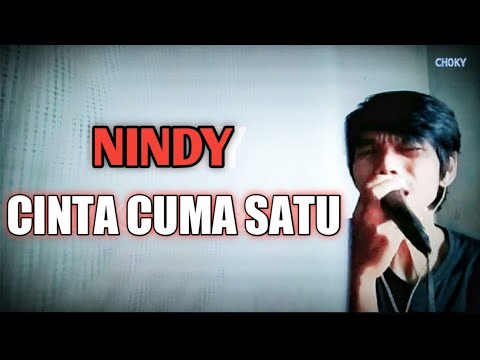 CINTA CUMA SATU - NINDY (COVER BY CHOKY)