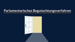 Das Parlamentarische Begutachtungsverfahren