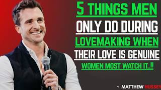 5 Things Men Only Do During Lovemaking When Their Love Is Genuine | MATTHEW HUSSEY MOTIVATION SPEECH Net Worth