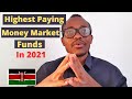 Best Paying Money Market Funds In Kenya 2021 | Top Money Market Funds By Yield
