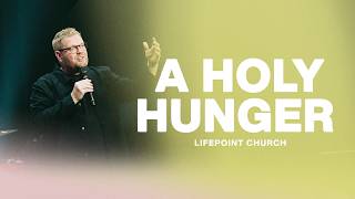 A Holy Hunger | Pastor Shawn McGill