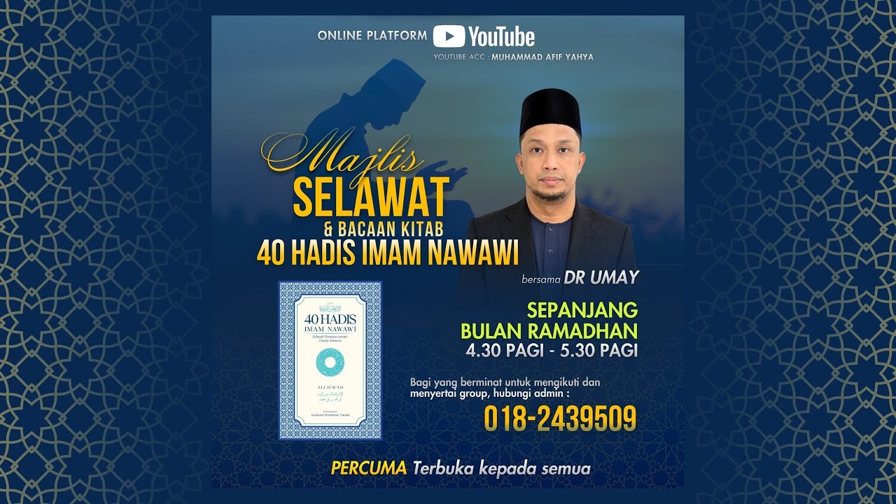 MAJIS SELAWAT & PENGAJIAN HADIS 40 IMAM NAWAWI BERSAMA DR UMAY (SEPANJANG RAMADAN)
