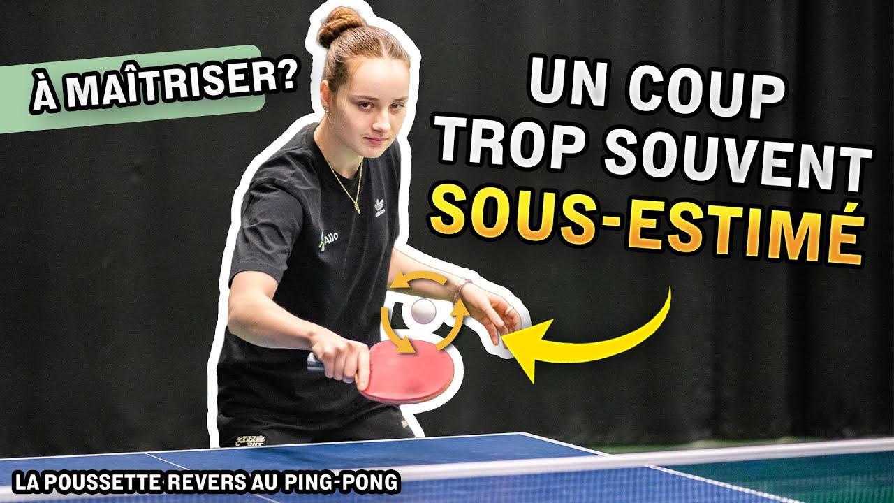 Gardez le contrôle et forcez la faute! | Poussette revers au ping-pong