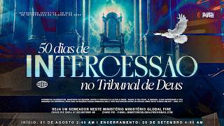 50 DIAS DE ORACAO NO TRIBUNAL DE DEUS GLOBAL FIRE